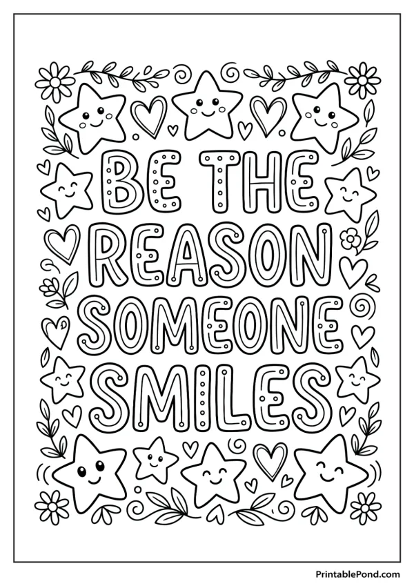 Coloring page with text 'BE THE REASON SOMEONE SMILES' surrounded by happy stars and flowers.