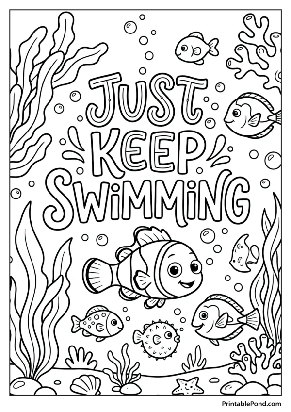 A smiling clownfish swims among other sea creatures, coral, and bubbles with the words 'Just Keep Swimming'.