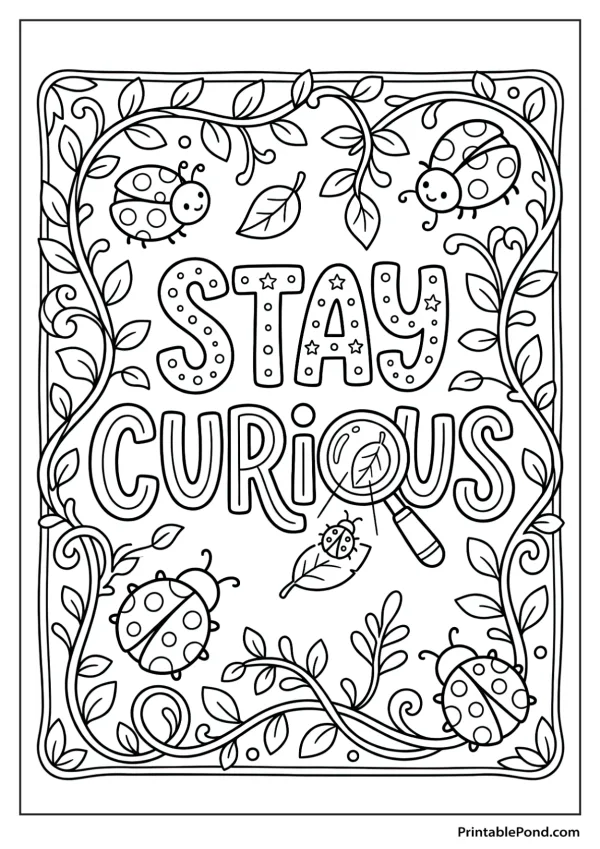 Coloring page with the words Stay Curious, surrounded by vines and ladybugs.